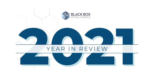 A Lot Can Happen in a Year - 2021 – Black Box Intelligence A Year in Review